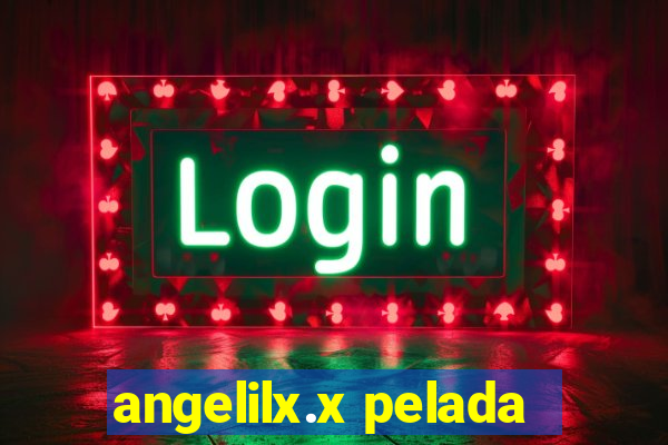 angelilx.x pelada